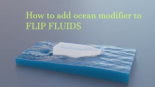 FLIP FLUIDS with ocean modifier tutorial