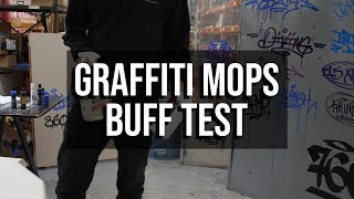 Product Review: Graffiti Mops Buff Test