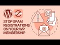 ✋  How to Stop Spam Registrations on your WordPress Membership Site?