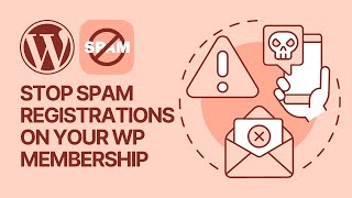 ✋ How to Stop Spam Registrations on your WordPress Membership Site?
