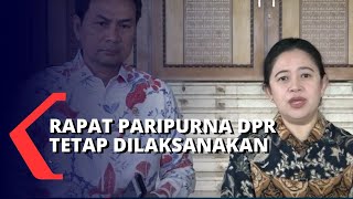 Kondisi Tidak Normal, Ketua DPR akan Tetap Gelar Rapat Paripurna