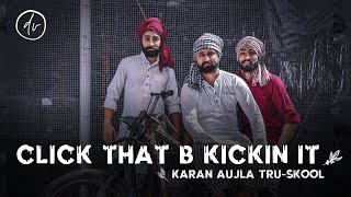 Click That B Kickin It | KARAN AUJLA  COVER SONG |DUGG VLOGZ| New Punjabi Song 2021| Latest Song2021