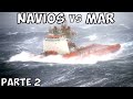 Navios e Barcos Enfrentando a Fúria do Mar (Parte 2)