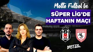 Beşiktaş - Samsunspor Maç Değerlendirmesi