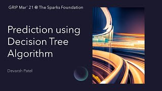 Task 3 - Prediction using Decision Tree Algorithm