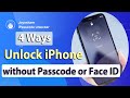 4 Ways to Unlock iPhone without Passcode or Face ID 2022