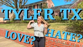 Love or Hate? Living in Tyler Texas!