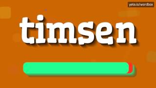 TIMSEN - HOW TO PRONOUNCE IT!?