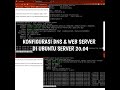 KONFIGURASI DNS & WEB SERVER DI UBUNTU SERVER 20.04