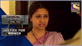 Crime Patrol | निर्दयी | Justice For Women