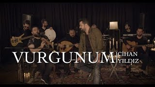 Vurgunum (Akustik Performans) - Cihan Yıldız