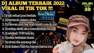 DJ ALBUM VIRAL TERBARU || TAK SEHARI PUN BERLALU || ADAKAH THR BOS KU || VIRALL DI TIK TOK