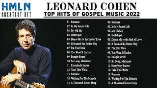 Leonard Cohen Greatest Hits Playlist 2022 - Leonard Cohen Full Album 2022 - Best of Leonard Cohen