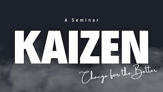 Kaizen: Change for the Better