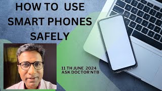 எப்படி பாதுகாப்பாக ஸ்மார்ட்போன்களை பயன்படுத்துவது  I DR NTB I How to use smartphones safely