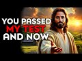 God Says : You Passed My Test And Now | God Message Today | God Helps | God's Message Now