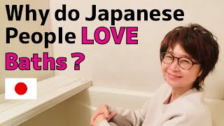 Why Japanese people Love baths