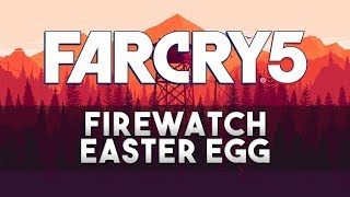 Far Cry 5 - Firewatch Easter Egg