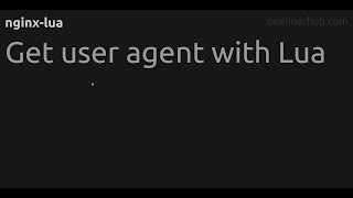 Get user agent with Lua