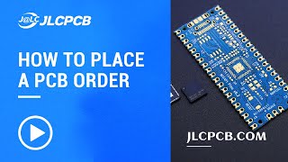 How to Place a PCB Order at JLCPCB