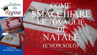 Come smacchiare le tovaglie di Natale (e non solo)