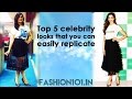 Top 5 Celebrity Looks You Can Easily Replicate