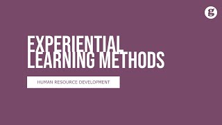 Experiential Learning Methods