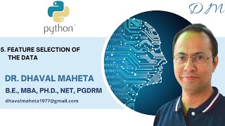 5. Feature Selection of the Data Using Python || Dr. Dhaval Maheta