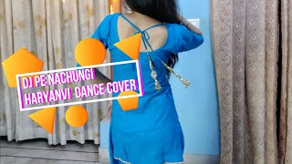 DJ Pe Nachungi I Haryanvi Dance Cover | Song by Renuka Panwar New Song Anjali R I New Haryanavi Song