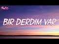 Mor ve ötesi - Bir Derdim Var (Sözleri/Lyrics)