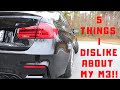 5 THINGS I HATE ABOUT MY BMW M3