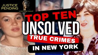 Top Ten Unsolved New York Murders | Justice Pending Podcast