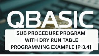 QBASIC Sub Procedure for SEE|Tutorial on SUB...END SUB procedure |Dry run table for output [p-8.3.4]