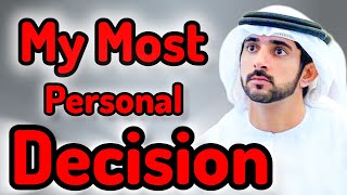 My Most Personal Decision | Sheikh Hamdan | Fazza Prince of Dubai | Fazza Poems