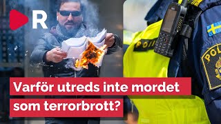 Borde mordet på Salwan Momika utredas som ett terroristbrott?