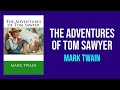 The Adventures of Tom Sawyer by Mark Twain - Summary and Analysis