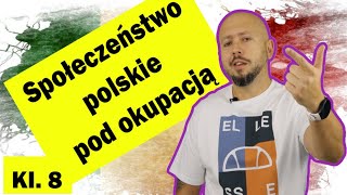 Klasa 8- Społeczeństwo polskie pod okupacją. Da się jakoś porównać okupację niemiecką do sowieckiej?