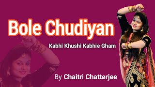 Bole Chudiyan | K3G | Sangeet Dance | Wedding Choreography | Performance | Chaitri Chatterjee