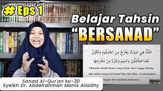 Belajar Tahsin Bersanad | Sanad Al-Qur'an ke-30 Syeikh Dr. Abdelrahman Monis Allaithy