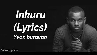 inkuru - Yvan buravan [Lyrics]