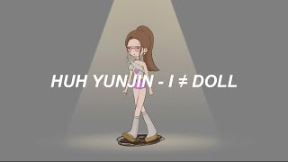 HUH YUNJIN - 'I ≠ DOLL' Easy Lyrics