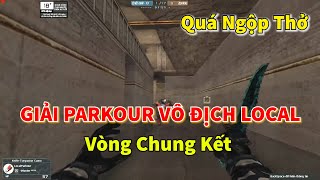 ► Parkour CF | VÒNG CHUNG KẾT GIẢI PARKOUR VÔ ĐỊCH LOCAL | LocalParkour CFVN