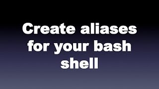 Adding Command Aliases to your bash shell