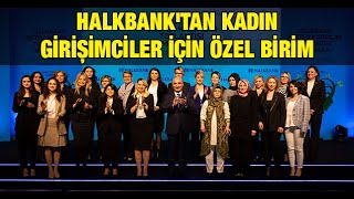 Halkbank'tan kadın girişimciler için özel birim