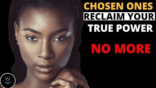 chosen ones must take back their power 8 ways to reclaim your power chosen ones