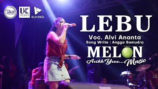 Alvi Ananta - LEBU (Melon Music Live in Rejoagung)