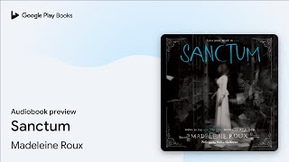 Sanctum by Madeleine Roux · Audiobook preview