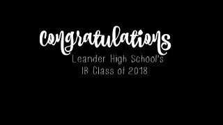 Leander High School IB Senior Video 2018