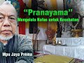 #Wacana #MpuJayaPrema - Pranayama Mengelola Nafas untuk Kesehatan