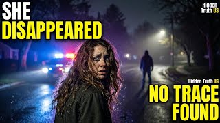 She Disappeared Without A Trace Cctv Showed Something Terrifying